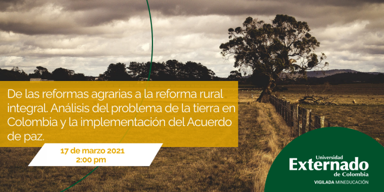 De Las Reformas Agrarias A La Reforma Rural Integral. Análisis Del ...